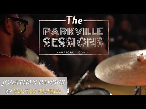 Jonathan Barber & Vision Ahead: The Parkville Sessions - “Radar”
