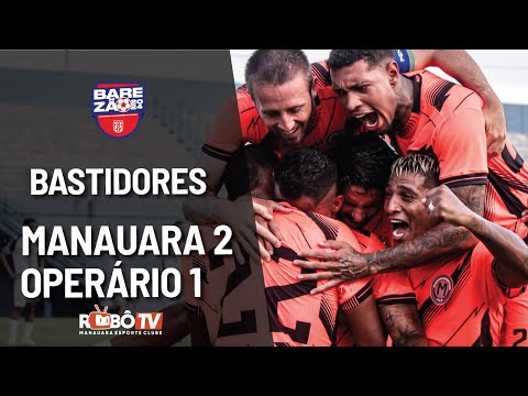 Bastidores | Manauara 2x1 Operário | 4ª Rodada | Amazonense 2024