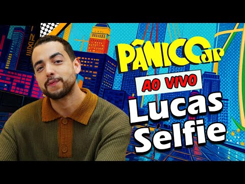 LUCAS SELFIE | PÂNICO - 18/11/2025