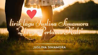 Download lagu Yang pertama kali || Lirik Lagu cover by Juslina Simamora mp3