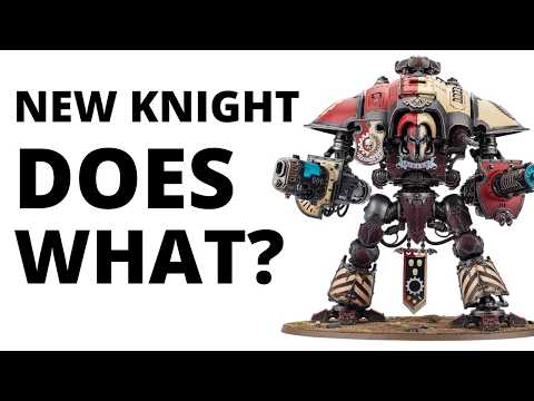 New Knight Revealed - Knight Defender and Codex Imperial Knights Announced...