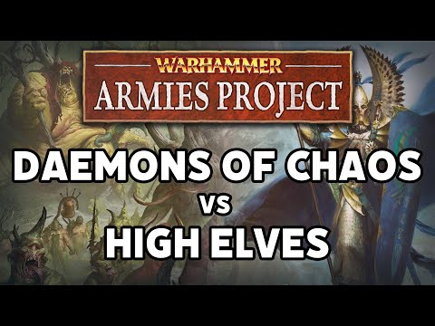Daemons of Chaos vs High Elves Warhammer Armies Project Battle Report