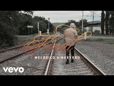 Melodico, Norykko - Al Final (Official Video)