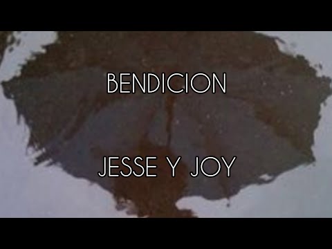 Bendición - Jesse & Joy