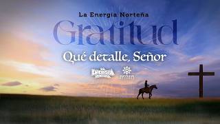 Qué Detalle, Señor Lyrics English Translation
