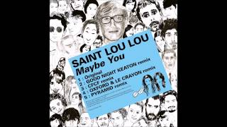 Saint Lou Lou - Maybe You (CFCF Remix)