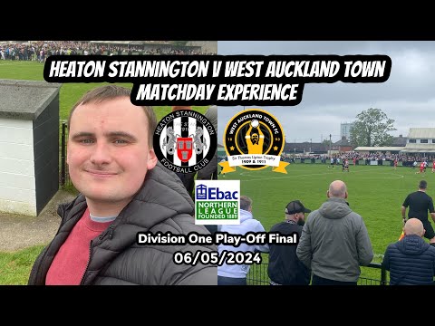 STANtastic display - Heaton Stannington v West Auckland Town, NLD1 Play-Off Final 06/05/24