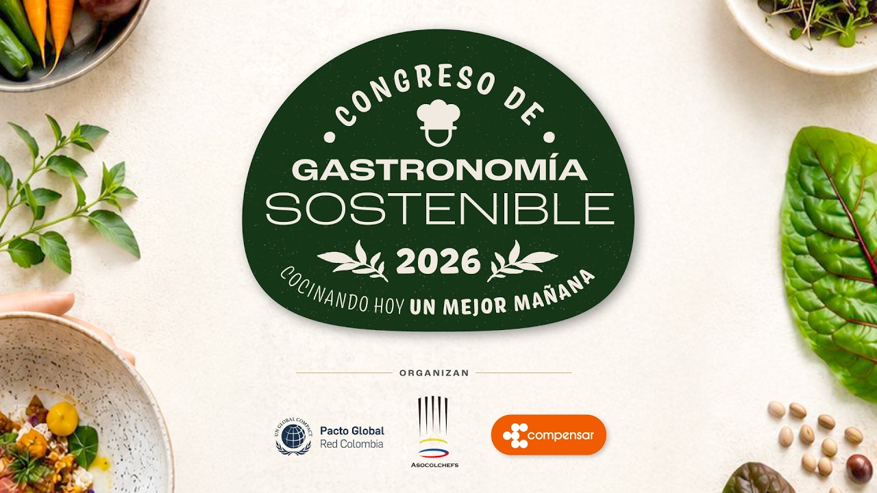Congreso de Gastronomía Sostenible 2026 | UCompensar 24 de junio de 2026