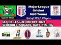 Major League Cricket Squads MAJOR LEAGUE CRICKET 2023 SCHEDULE SQUADS DATE TIMING
