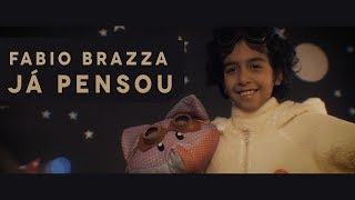 Fabio Brazza  - Já Pensou (Clipe Oficial)