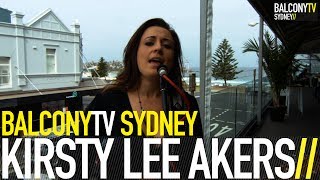 KIRSTY LEE AKERS - TAKE ME BACK (BalconyTV)
