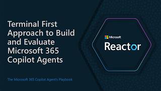 Terminal First Approach to Build and Evaluate Microsoft 365 Copilot Ag
