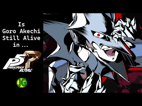 Attempting to Prove that Goro Akechi is Alive in Persona 5 Royal!!
