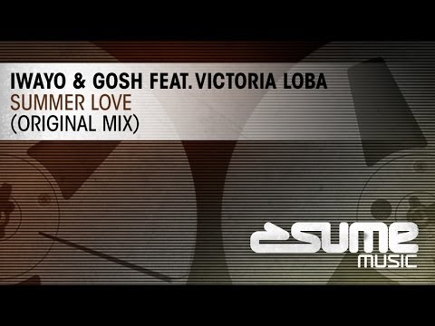 Iwayo & Gosh - Summer Love (Original Mix)