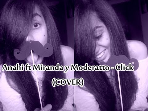 Anahi ft Miranda y Moderatto - Click (ÉRYKYNHA)