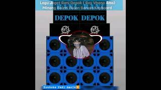 Download lagu Lagu joget Rani Depok ( Roy Vheno Ams) Minang Balari bulan kuaso keyboard.Yudi Ams mp3