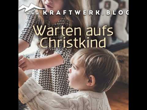 Wir warten aufs Christkind. Wirklich? [#0952] @Kraftwerk_MaxFichtner