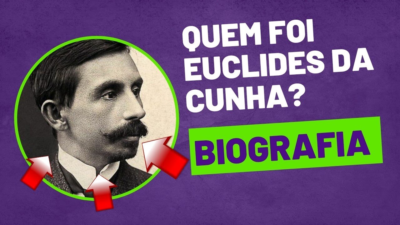 Euclides da Cunha - Vida e Obra - Biografia