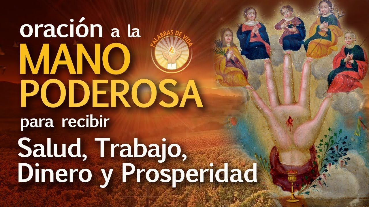 ORACION A LA MANO PODEROSA DE DIOS para obtener salud, trabajo y dinero