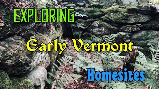 Exploring Early Vermont Homesites, Cellar Holes, Stone Walls