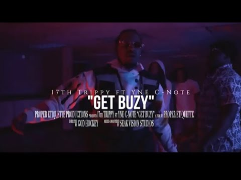 17th Trippy - Get Buzy Ft. YNE C-Note [Shot By @PE.Productions]