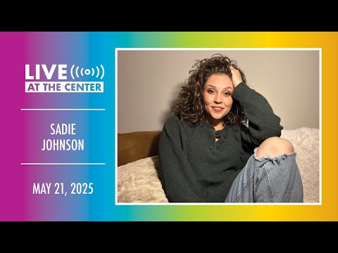 Sadie Johnson | Live at the Center