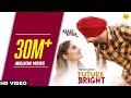 FUTURE BRIGHT (Full Video) Jordan Sandhu, Bunty Bains, The Boss | Kaake Da Viyah | New Songs 2019 FUTURE BRIGHT (Full Video) Jordan Sandhu, Bunty Bains, The Boss | Kaake Da Viyah | New Songs 2019