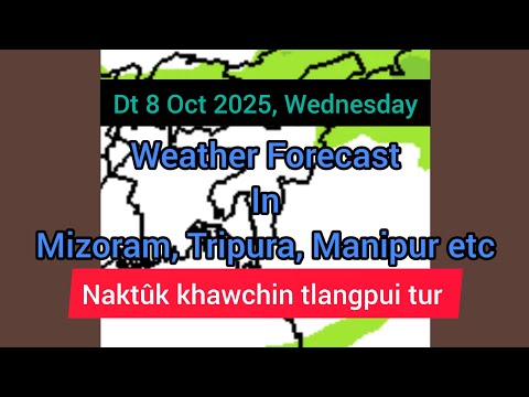 Dt 8 Oct 2025 a, Mizoram chhung leh hmun dangte khawchin tlangpui thlirlâwkna.