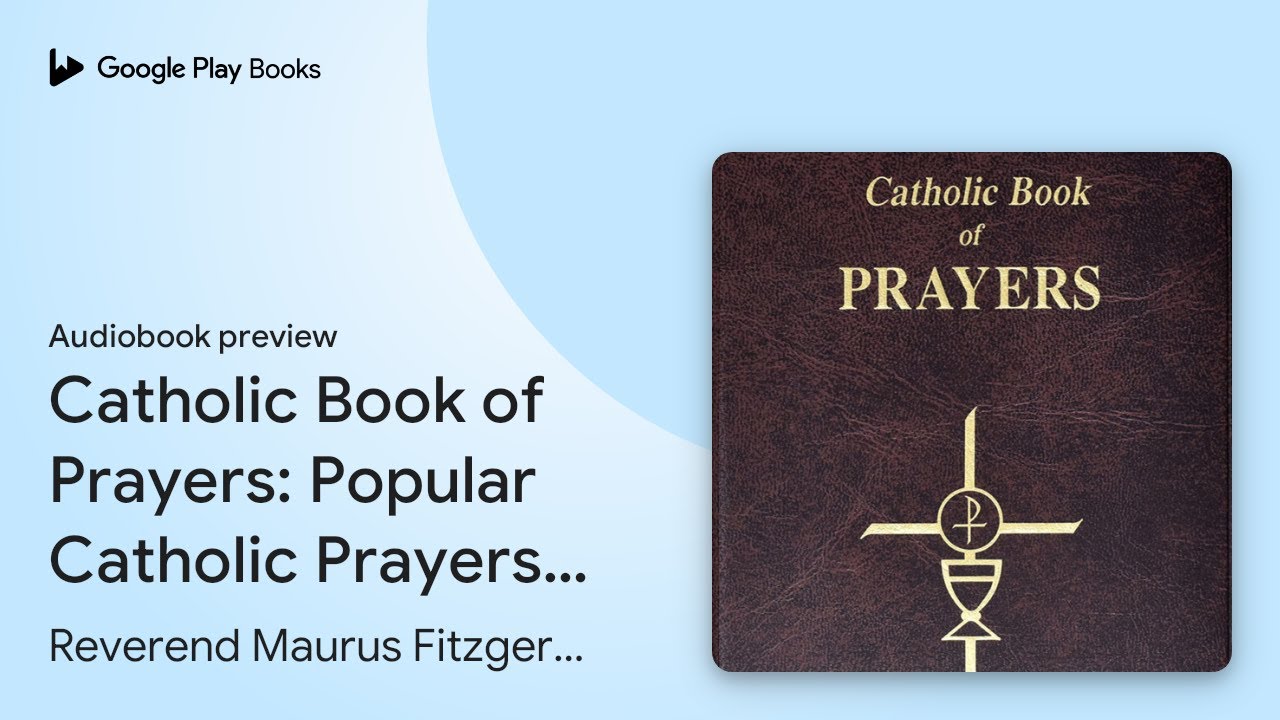 Catholic Book of Prayers: Popular Catholic… by Reverend Maurus Fitzgerald · Audiobook preview