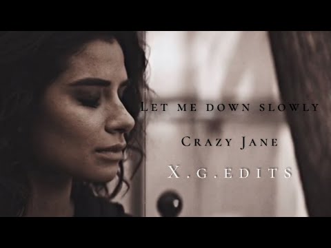 Crazy Jane | let me down slowly