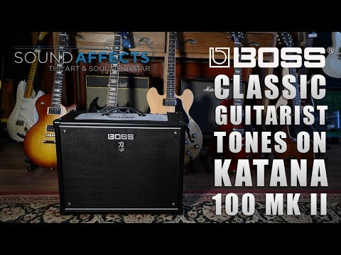 MKII: Classic Guitarist Tones on Boss Katana MK2 Amplifiers | Video Demo