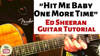 &quot;Hit Me Baby One More Time&quot; - Tutorial Ed Sheeran Live Acoustic Version