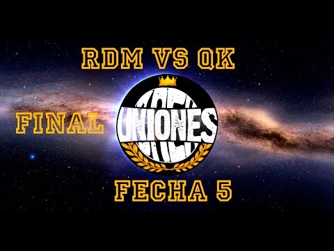 RDM vs QK | FINAL | 5ta FECHA UNIONES