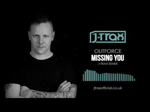 Outforce - Missing You (J-Trax Remix)