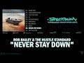 Rob Bailey & The Hustle Standard :: NEVER STAY DOWN :: Lyrics