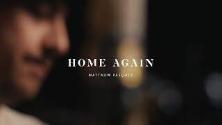 Delta Spirit | Home Again (Acoustic) | Matthew Logan Vasquez