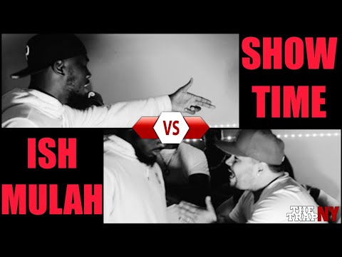 Ish Mulah vs ShowTime