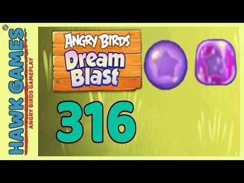 Angry Birds Dream Blast Level 316 - Walkthrough, No Boosters