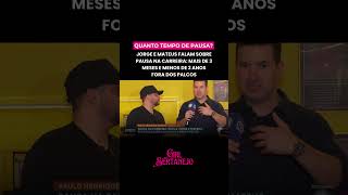 Jorge e Mateus falam sobre pausa na carreira: Mais de 3 meses e menos de 2 anos! #jorgeemateus