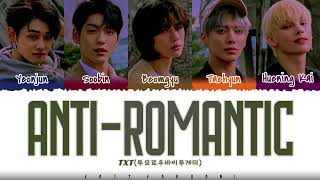 TXT - &#39;ANTI-ROMANTIC&#39; Lyrics [Color Coded_Han_Rom_Eng]