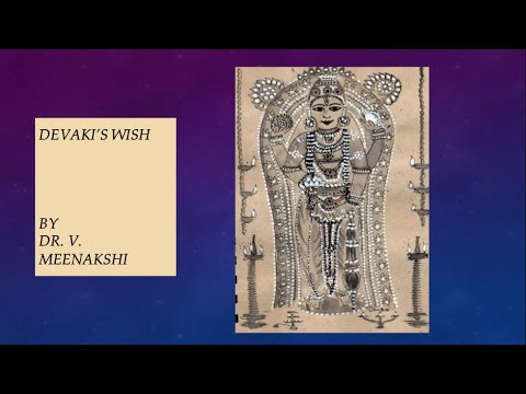 Shrimad Bhagavatam in English / 174. Mother Devaki's Wish / Dr. V. Meenakshi
