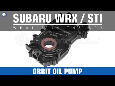 Orbit Oil Pump Subaru Turbo Models (inc. 2002-2014 WRX / STI) - Whats In The Box?