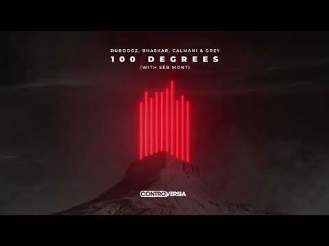 Dubdogz, Bhaskar, Calmani & Grey - 100 Degrees (with Séb Mont) [Official Visualizer]