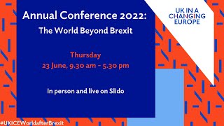 Annual Conference 2022: The World Beyond Brexit