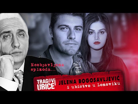 KILLER HUNTERS - JELENA BOGOSAVLJEVICH and the murder in Lozovik‼