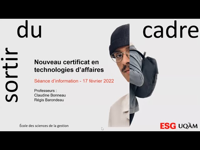 Séance d&rsquo;information pour le certificat en technologies d&rsquo;affaires de l&rsquo;ESG UQAM