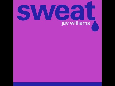 Jay Williams - Sweat (Sweat The Club Mix) - 1990 - House