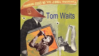 1 | Tom Waits - Hang On St. Christopher - Toronto 1987