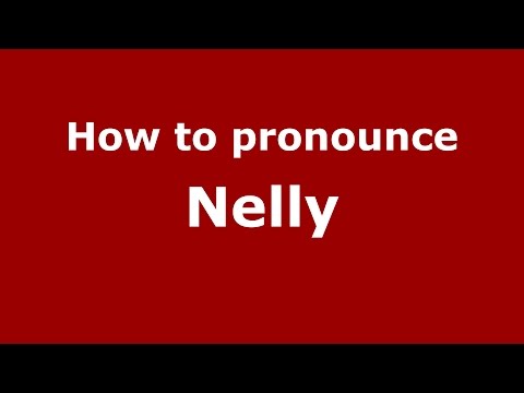 How to pronounce Nelly (Italian/Italy)  - PronounceNames.com