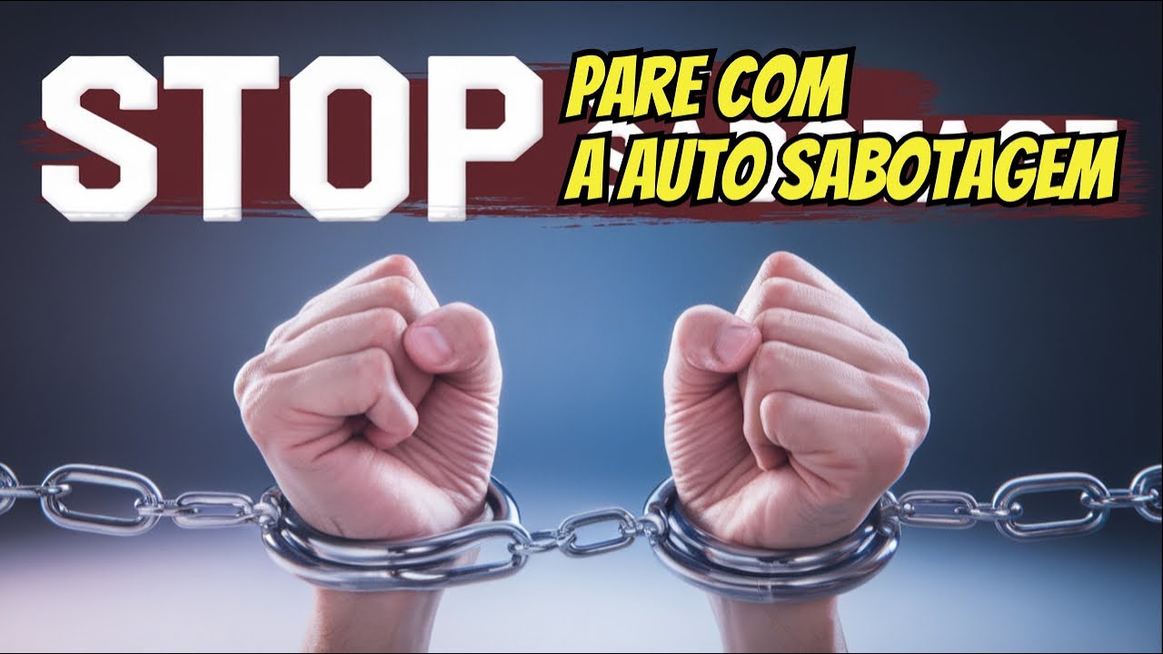 Desbloqueie seu potencial! A autossabotagem pode ser seu maior obstáculo.